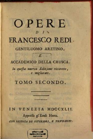 Opere Di Francesco Redi Gentiluomo Aretino, Ed'Accademico Della Crusca. 2