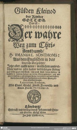 Gülden Kleinod der Kinder Gottes : Das ist: Der wahre Weg zum Christenthumb, H. Emanuel Sonthoms