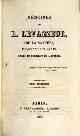 Mémoires de R. Levasseur de la Sarthe. 4