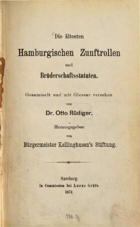 Die ältesten Hamburgischen Zunftrollen und Brüderschaftsstatuten