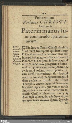 Postrerum Verbum Christi Luc. 23. 46. Pater in manus tuas commendo spiritum meum