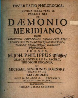 Dissertatio Philologica, In Ultima Verba Vers. VI. Psalmi XCI. De Daemonio Meridiano