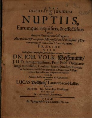 Disputatio Juridica De Nuptiis, Earumque requisitis, & effectibus