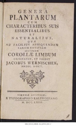 Genera Plantarum Cum Characteribus Suis Essentialibus Et Naturalibus : Quæ Ad Facilius Assequendam Earum Notitiam Secundum Corollæ Limbum