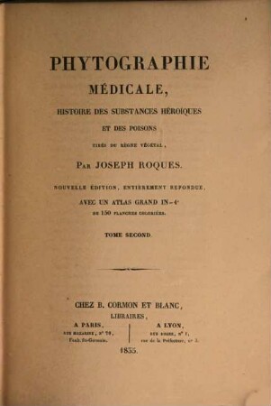 Phytographie médicale : histoire des substances héroiques et des poisons tirés du règne végétal. 2