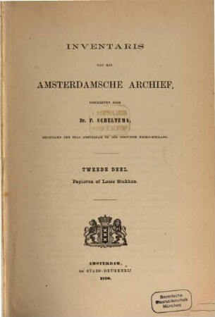 Inventaris van het Amsterdamsche Archief, beschreven door P. Scheltema, 2