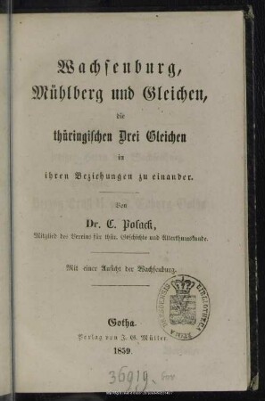 Wachsenburg, Mühlberg und Gleichen, die thüringischen Drei Gleichen in ihren Beziehungen zu einander : mit einer Ansicht der Wachsenburg