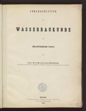 Vorlegeblätter zur Wasserbaukunde mit erläuterndem Texte