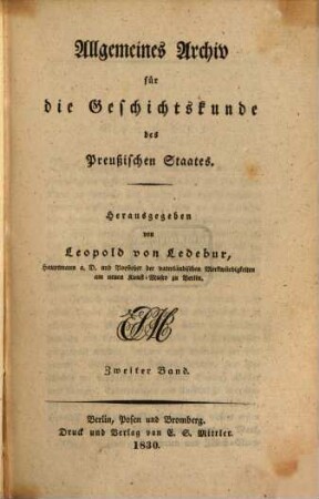 Allgemeines Archiv für die Geschichtskunde des Preußischen Staates. 2, 2. 1830