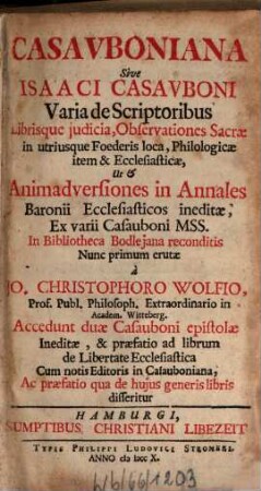 Casauboniana sive Isaaci Casauboni varia de Scriptoribus librisque Iudicia
