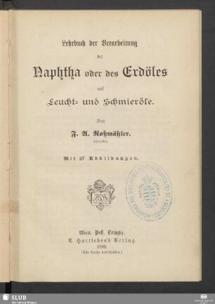 Lehrbuch der Verarbeitung der Naphtha oder des Erdöles auf Leucht- und Schmieröle