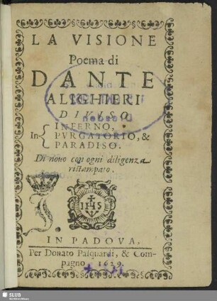 La Visione : Poema di Dante Alighieri ; Diviso In Inferno, Pvrgatorio, & Paradiso