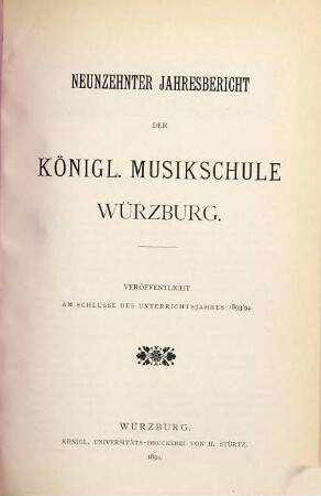 Jahresbericht der Königl. Musikschule Würzburg. 19. 1893/94 (1894)