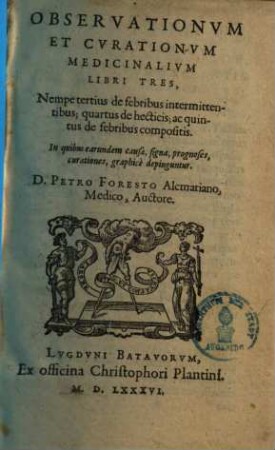 Observationum et curationum medicinalium libri ..., 3/5