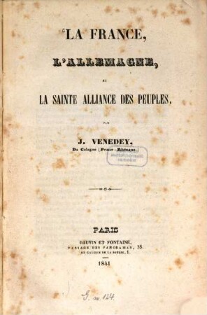 La France, L'Allemagne, et la sainte, alliance, des peuples : Par J. Venedey
