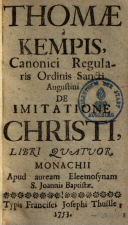 Thomae à Kempis, ... De Imitatione Christi : Libri Qvatvor