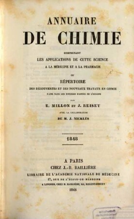 Annuaire de chimie : comprenant les applications de cette science à la medecine et la pharmacie ou répertoire des découvertes. 1848