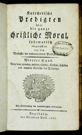 14: Katechetische Predigten über die ganze christliche Moral, Bd.4: Von dem zweyten, dritten, vierten, fünften, sechsten und neunten Gebothe des Dekalogs : nach Felbiger, und dem grossen Katechismus in k. k. Staaten systematisch eingerichtet