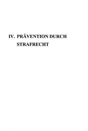 201-326, IV. Prävention durch Strafrecht