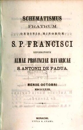 Schematismus Fratrum Ordinis Minorum S. P. Francisci Reformatorum Almae Provinciae Bavaricae S. Antonii de Padua. 1863, Okt.