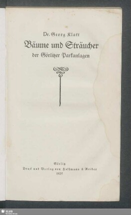 Bäume und Sträucher der Görlitzer Parkanlagen