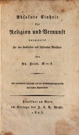 Absolute Einheit der Religion und Vernunft : dargestellt für den denkenden und fühlenden Menschen