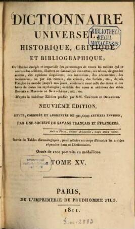 Dictionnaire universel, historique, critique et bibliographique ... : Suivie de tables chronologiques ... ; ornée de 1.200 portraits en médaillons, 15. Réal. - Say