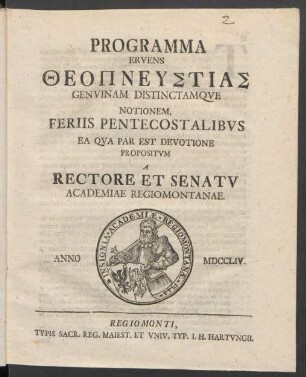 Programma Eruens Theopneustias Genuinam Distinctamque Notionem, Feriis Pentecostalibus Ea Qua Par Est Devotione Propositum A Rectore Et Senatu Academiae Regiomontanae