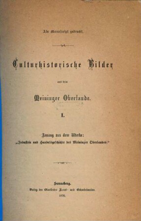 Auszug aus dem Werke: "Industrie- und Handelsgeschichte des Meininger Oberlandes"
