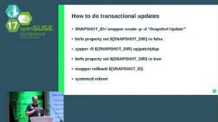 openSUSE Conference 2017 - Transactional Updates with btrfs: Don't bring your system down