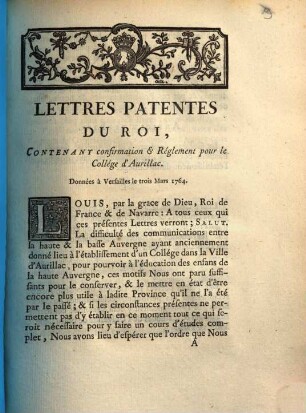 Lettres Patentes Du Roi, Contenant confirmation & Réglement pour le Collége d'Aurillac : Données à Versailles le trois Mars 1764.