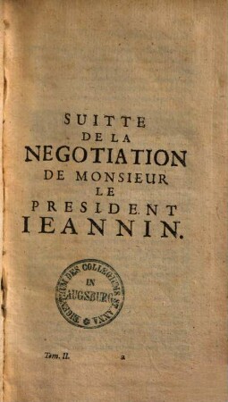 Les Negotiations De Monsievr Le President Ieannin, [2]. Suite De La Negotiation De Monsieur Le President Ieannin