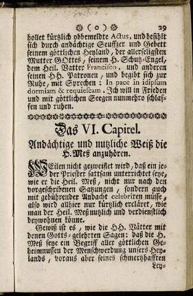 Das VI. Capitel. Andächtige und nutzliche Weiß die H. Meß anzuhören.