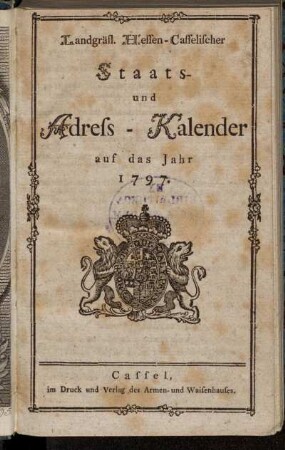 1797: Landgräflich-Hessen-Casselischer Staats- und Adreß-Calender
