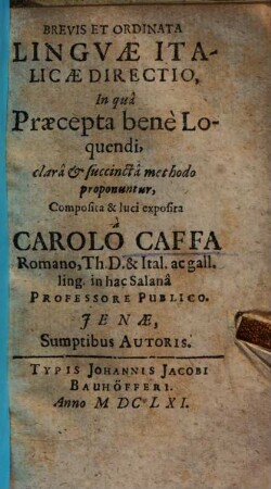 Brevis et ordinata linguae Italicae directio : in qua praecepta bene loquendi clara et succincta methodo proponuntur
