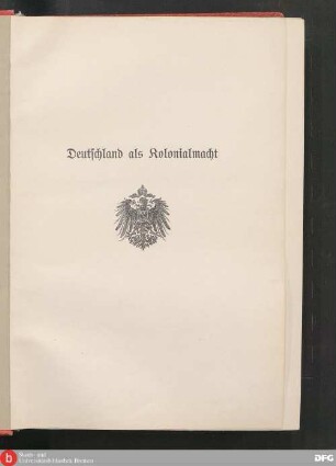 Deutschland als Kolonialmacht : Dreißig Jahre deutsche Kolonialgeschichte