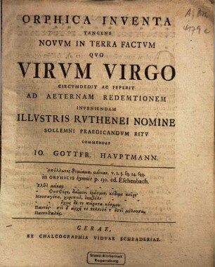 Orphica Inventa Tangens Novum In Terra Factum ... Commendat Io. Gottfr. Hauptmann