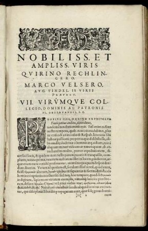 Nobiliss. Et Ampliss. Viris Quirino Rechlingero, Marco Velsero Aug. Vindel. II. Viris Præfect.