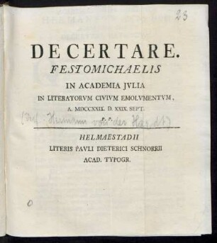 Decertare. Festo Michaelis In Academia Jvlia In Literatorvm Civivm Emolvmentvm, A. MDCCXXIX. D. XXIX. Sept. P. P