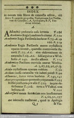 Index in omnes tres libros de cataracta editos, ubi litera T, numeris proposita, Tractationem sive Tractatum de Cataracta; A, Apologiam, & V, Vindicias denotat