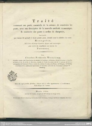 [1]: Traité contenant une partie essentielle de la science de construire les ponts : avec une description de la nouvelle méthode économique de construire des pontes a archer de charpente ...