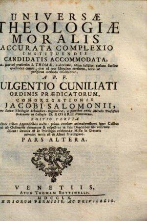 Universae Theologiae Moralis Accurata Complexio : Instituendis Candidatis Accommodata ..., 2