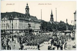 Dresden. Aufziehen der Wache in der Hauptstraße
