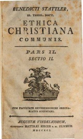 Benedicti Stattler, SS. Theol. Doct. Ethica Christiana Communis, 2,2