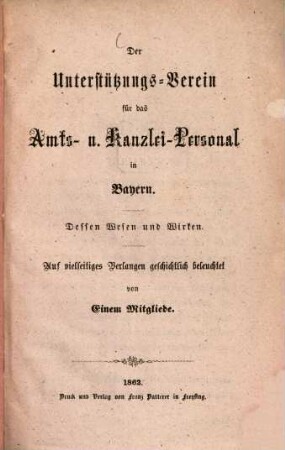 Der Unterstützungsverein für das Amts "und Kanzlei" Personal in Bayern : Dessen Wesen und Wirken