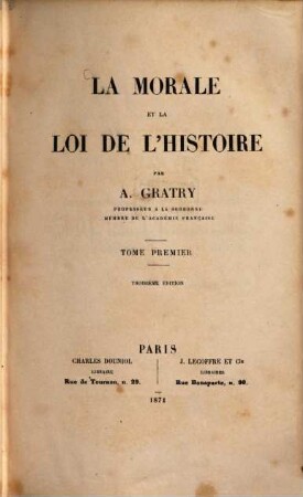 La morale et la loi de l'histoire, Tome premier
