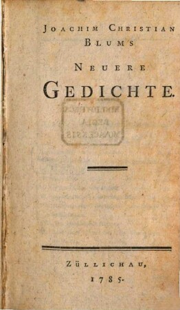 Joachim Christian Blums Neuere Gedichte
