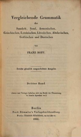 Vergleichende Grammatik des Sanskrit, Send, Armenischen, Griechischen, Lateinischen, Litauischen, Altslavischen, Gothischen und Deutschen, 3