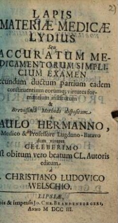 Lapis materiae medicae Lydius Seu accuratum medicamentorum simplicium examen ...