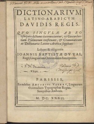 Dictionarium Latino-Arabicum Davidis Regis : Quo Singulae Ab Eo usurpatae dictiones ita enunciantur, ut Concordantiam Psalmorum constituant, [et] Grammaticam ac Dictionaria Latino-Arabica suppleant: